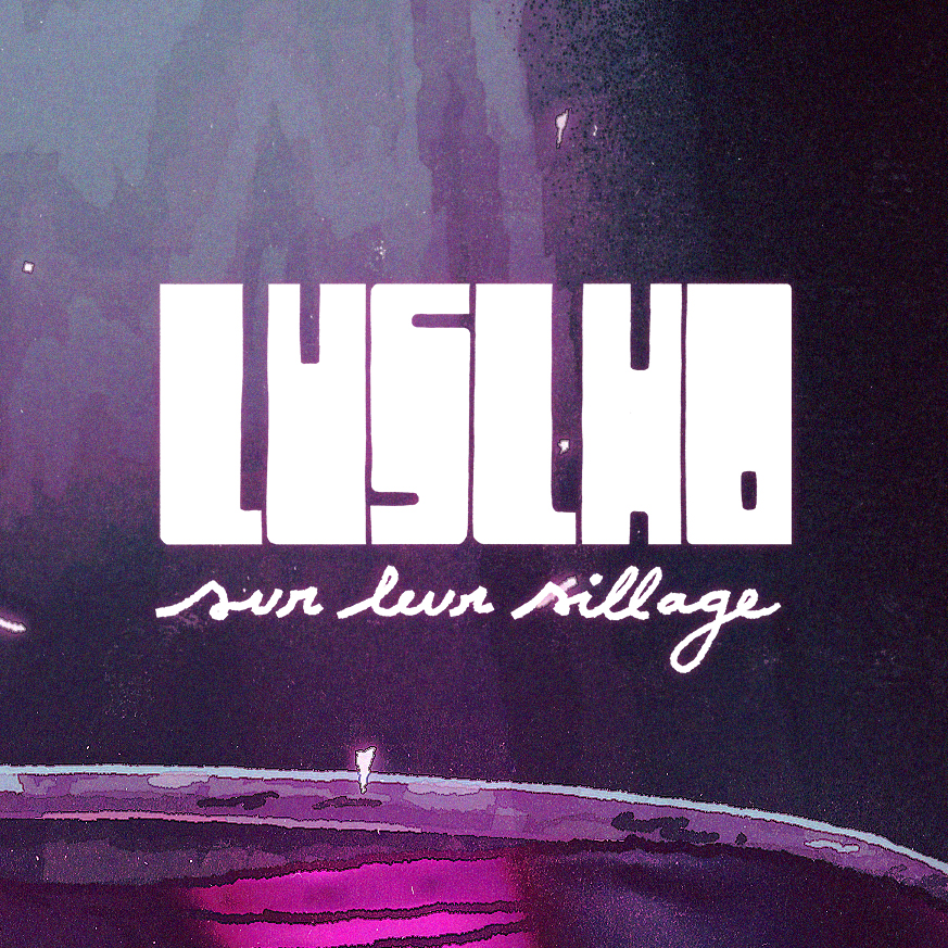 LUSLHO#2 - sur leur sillage